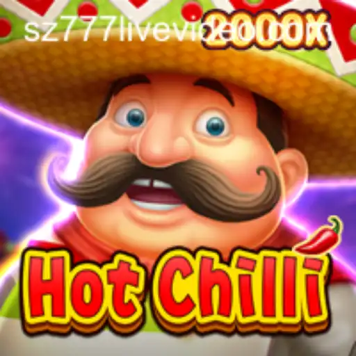 The Exciting World of HotChilli and sz777